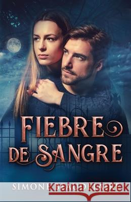 Fiebre De Sangre Simone Beaudelaire Ester Garc 9784824106353 Next Chapter Circle - książka