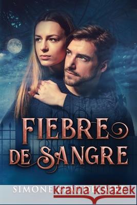Fiebre De Sangre Simone Beaudelaire Ester Garc 9784824106384 Next Chapter Circle - książka