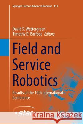 Field and Service Robotics: Results of the 10th International Conference Wettergreen, David S. 9783319801971 Springer - książka