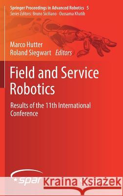 Field and Service Robotics: Results of the 11th International Conference Hutter, Marco 9783319673608 Springer - książka