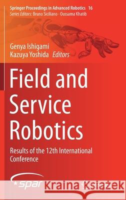 Field and Service Robotics: Results of the 12th International Conference Genya Ishigami Kazuya Yoshida 9789811594595 Springer - książka