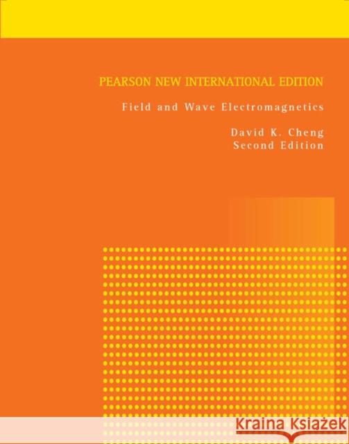 Field and Wave Electromagnetics: Pearson New International Edition David Cheng 9781292026565 Pearson Education Limited - książka