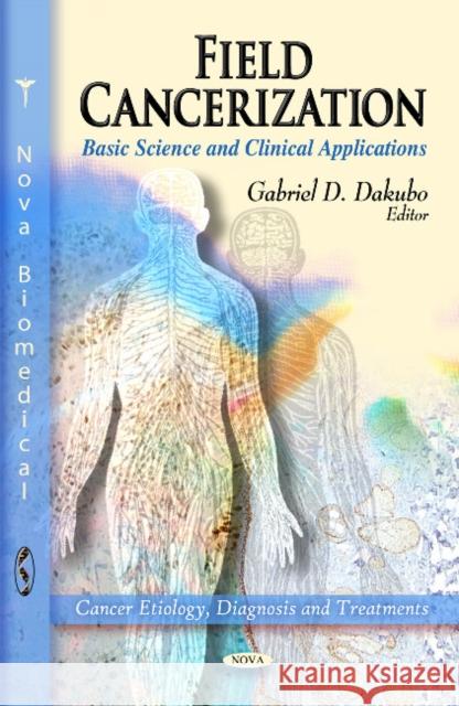 Field Cancerization: Basic Science & Clinical Applications Gabriel D Dukubo 9781617610066 Nova Science Publishers Inc - książka