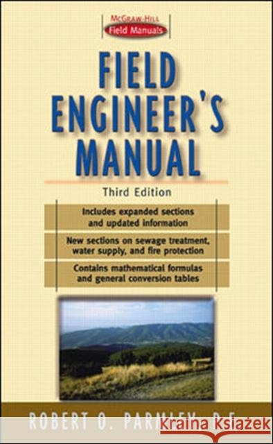 Field Engineer's Manual Robert O. Parmley 9780071356244 McGraw-Hill Professional Publishing - książka