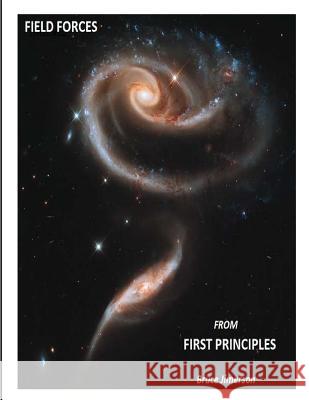 Field Forces from First Principles Dr Bruce D. Jimerson 9781511477413 Createspace - książka