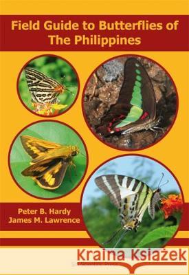 Field Guide to Butterflies of the Philippines Peter Hardy, James Lawrence, Roger L. H. Dennis 9780995749603 Siri Scientific Press - książka