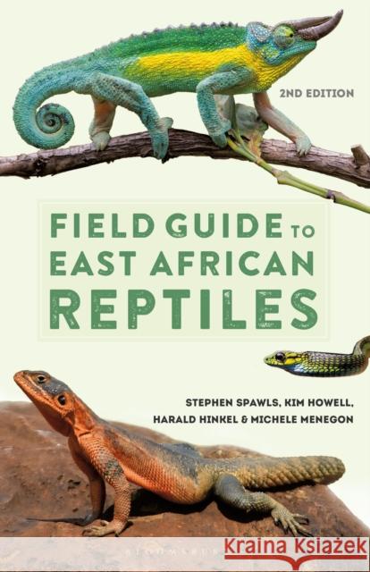 Field Guide to East African Reptiles Michele Menegon 9781399404815 Bloomsbury Publishing PLC - książka