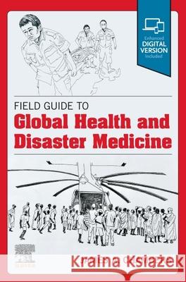 Field Guide to Global Health & Disaster Medicine James Alan Chambers 9780323794121 Elsevier - książka