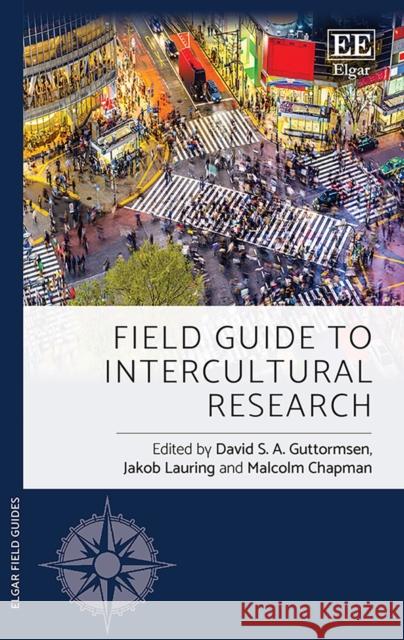 Field Guide to Intercultural Research David S. A. Guttormsen Jakob Lauring Malcolm Chapman 9781788970112 Edward Elgar Publishing Ltd - książka