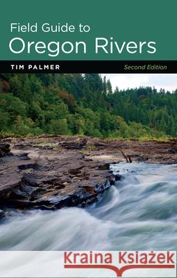 Field Guide to Oregon Rivers Tim Palmer 9781962645034 Oregon State University Press - książka