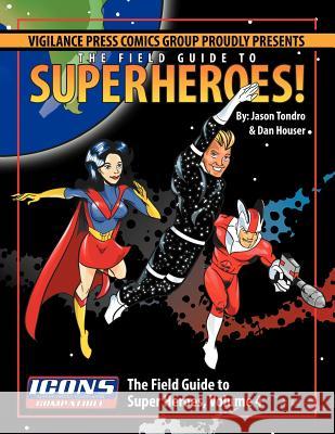 Field Guide to Superheroes Volume 4 Jason Tondro Dan Houser 9780985881511 James Dawsey - książka