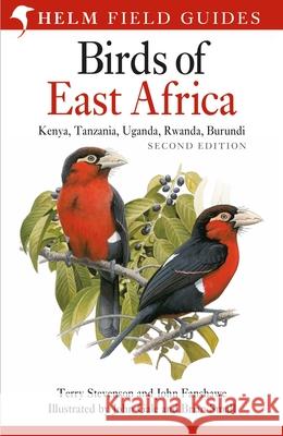 Field Guide to the Birds of East Africa: Kenya, Tanzania, Uganda, Rwanda, Burundi John Fanshawe 9781408157367 Bloomsbury Publishing PLC - książka