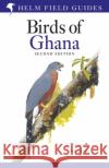 Field Guide to the Birds of Ghana Ron Demey 9781472994011 Bloomsbury Publishing PLC
