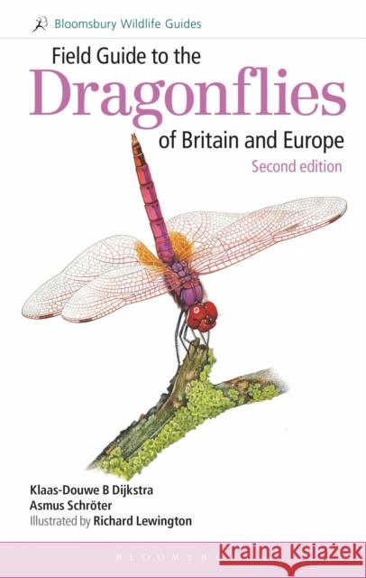 Field Guide to the Dragonflies of Britain and Europe: 2nd edition Asmus Schroeter 9781472943958 Bloomsbury Publishing PLC - książka