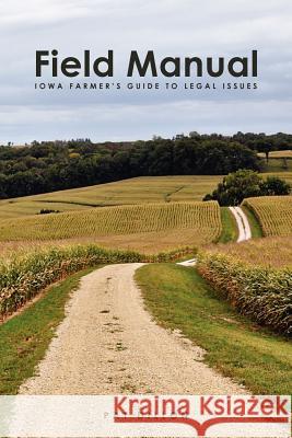 Field Manual: Iowa Farmer's Guide to Legal Issues Pat Dillon 9781467957571 Createspace - książka