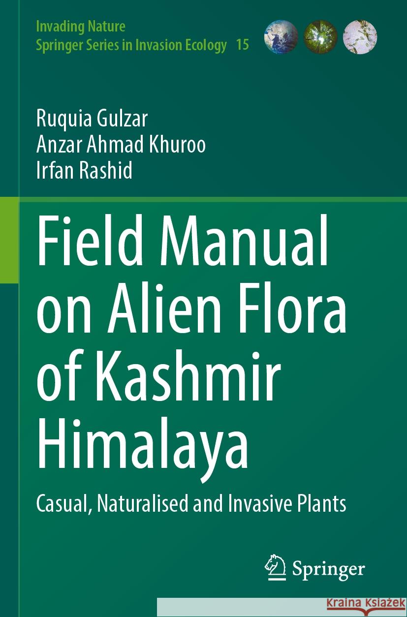 Field Manual on Alien Flora of Kashmir Himalaya Ruquia Gulzar, Anzar Ahmad Khuroo, Irfan Rashid 9783031338496 Springer Nature Switzerland - książka