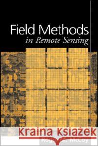 Field Methods in Remote Sensing Roger M. McCoy 9781593850791 Guilford Publications - książka