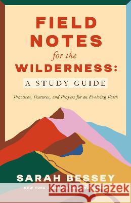 Field Notes for the Wilderness: A Guided Journal: Practices for an Evolving Faith Sarah Bessey 9780593593707 Convergent Books - książka
