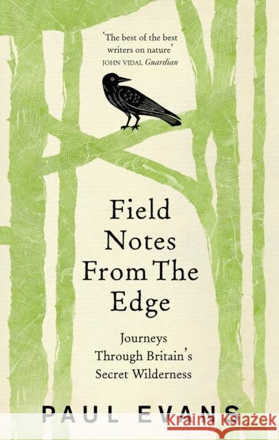 Field Notes from the Edge Paul Evans 9781846044571 Ebury Publishing - książka