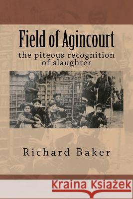 Field of Agincourt Richard Baker 9781463756420 Createspace - książka