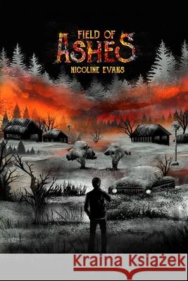 Field of Ashes Nicoline Evans 9781537425870 Createspace Independent Publishing Platform - książka