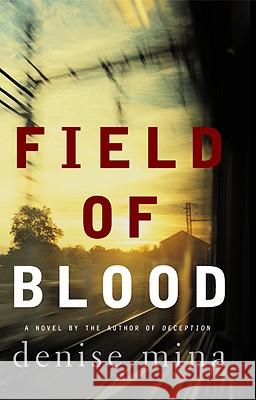 Field of Blood Denise Mina 9780316735933 Little Brown and Company - książka