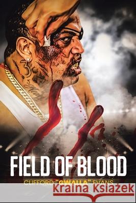 Field of Blood Clifford Gwalla Evans 9781645448167 Page Publishing, Inc. - książka