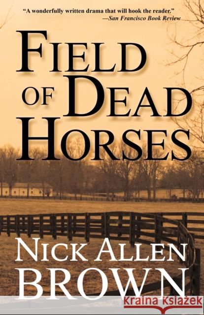 Field of Dead Horses Nick Allen Brown 9781684424269 Turner Publishing Company - książka