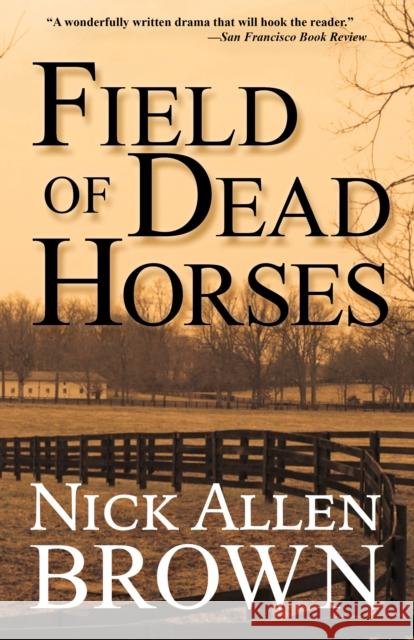 Field of Dead Horses Nick Allen Brown 9781684424276 Turner Publishing Company - książka