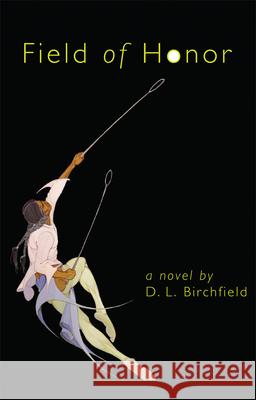 Field of Honor D. L. Birchfield 9780806163147 University of Oklahoma Press - książka