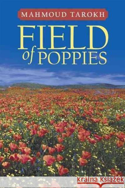 Field of Poppies Mahmoud Tarokh 9781477257487 Authorhouse - książka