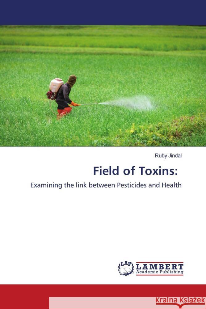 Field of Toxins Ruby Jindal 9786207465064 LAP Lambert Academic Publishing - książka