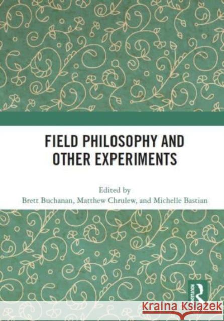 Field Philosophy and Other Experiments  9780367655723 Taylor & Francis Ltd - książka