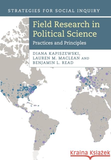 Field Research in Political Science: Practices and Principles Kapiszewski, Diana 9780521184830 CAMBRIDGE UNIVERSITY PRESS - książka