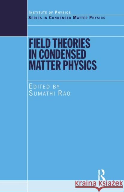 Field Theories in Condensed Matter Physics  9781138414112 Taylor and Francis - książka