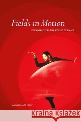 Fields in Motion: Ethnography in the Worlds of Dance  9781554583416  - książka