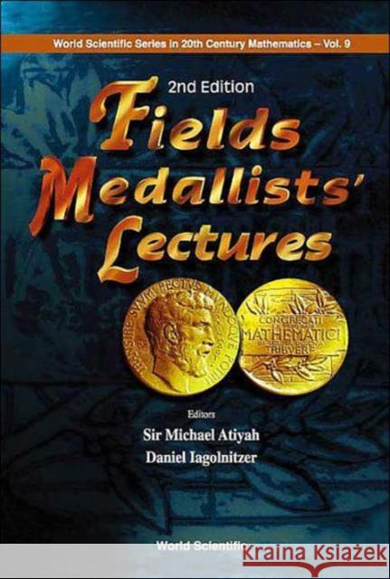 Fields Medallists' Lectures, 2nd Edition  9789812382597 World Scientific Publishing Co Pte Ltd - książka