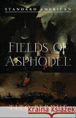 Fields of Asphodel Tito Perdue   9781642640229 Standard American Publishing Company - książka