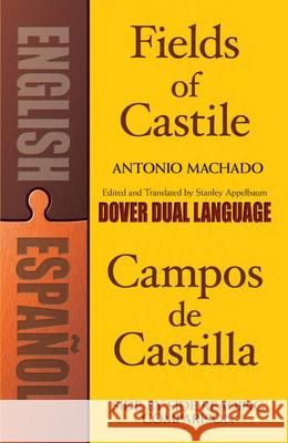 Fields of Castile/Campos de Castilla: A Dual-Language Book Machado, Antonio 9780486461779 Dover Publications - książka