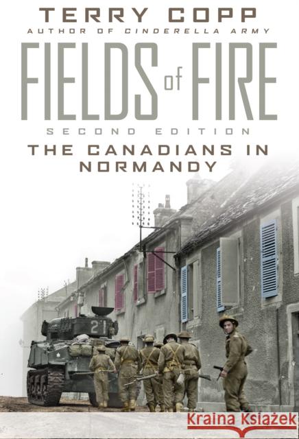 Fields of Fire: The Canadians in Normandy Copp, Terry 9781442626553 University of Toronto Press - książka