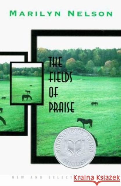 Fields of Praise: New and Selected Poems Marilyn Nelson 9780807121757 Louisiana State University Press - książka