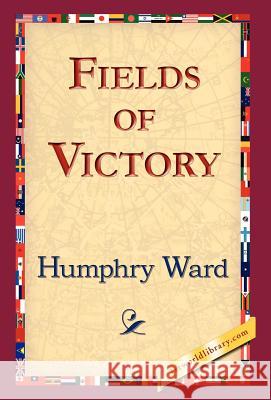 Fields of Victory Humphry Ward 9781421832531 1st World Library - książka