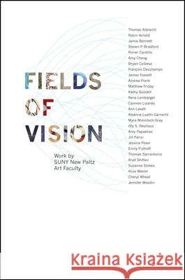 Fields of Vision: Work by Suny New Paltz Art Faculty Jaimee P. Uhlenbrock 9780615701486 State University of New York Press - książka