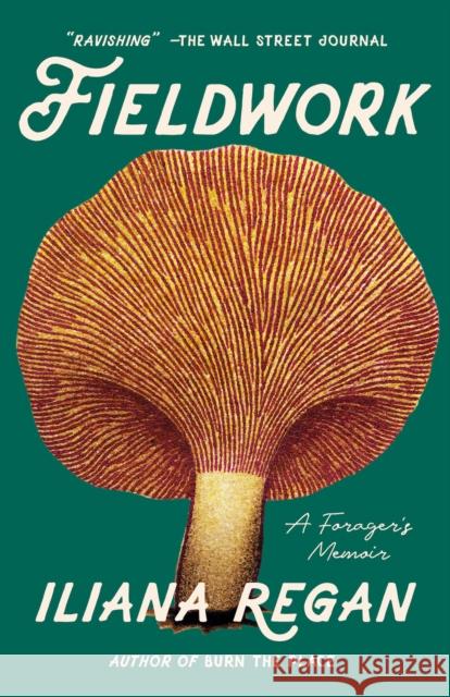 Fieldwork: A Forager's Memoir Iliana Regan 9781572843325 Agate Midway - książka