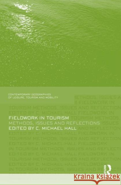 Fieldwork in Tourism: Methods, Issues and Reflections Hall, Michael C. 9780415589192 Taylor and Francis - książka