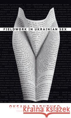 Fieldwork in Ukrainian Sex Oksana Zabuzhko 9781611090086 Amazon Encore - książka