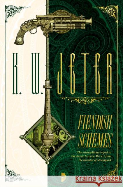 Fiendish Schemes: The George Dower Trilogy Vol 2 Jeter, K. W. 9780857666871 Watkins Media Limited - książka
