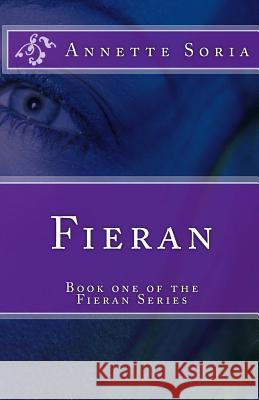 Fieran Keystone: Book one of the Fieran series Soria, Annette 9781976250286 Createspace Independent Publishing Platform - książka