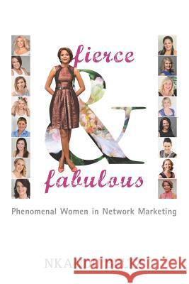 Fierce and Fabulous: Phenomenal Women in Network Marketing Nkandu Beltz 9780994184788 Ascendsmart Institute - książka