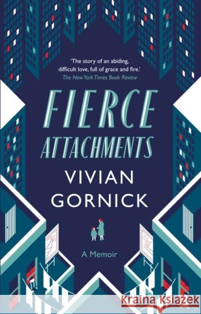 Fierce Attachments Vivian Gornick 9781907970658 Daunt Books - książka